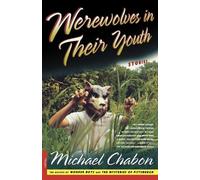 Michael Chabon Werewolves in Their Youth (Tascabile)