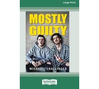 Michael Challinger Mostly Guilty (Tascabile)