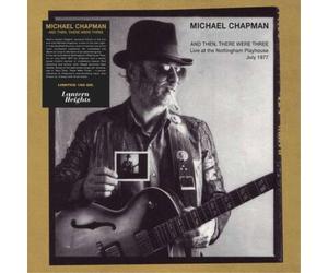 Michael Chapman And Then There Were Three (Vinyl LP) 12" Album