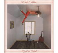 Michael Chapman - Life On The Ceiling