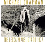 Michael Chapman - The Decca Years 1974-1977 - 3 Cd
