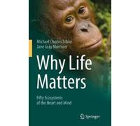 Michael Charles Tobias Jane Gray Morrison Why Life Matters (Tascabile)