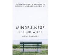 Michael Chaskalson Mindfulness in Eight Weeks (Tascabile)