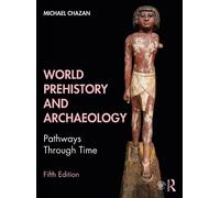 Michael Chazan World Prehistory and Archaeology (Tascabile)