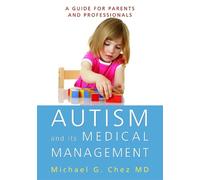 Michael Chez Autism and its Medical Management (Tascabile)