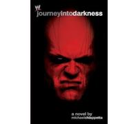 Michael Chiappetta Journey Into Darkness (Tascabile) Wwe