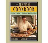 Michael Chiarello Penelope Wisner Karl Petzke The Tra Vigne Cookbook (Tascabile)