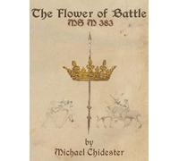 Michael Chidester The Flower of Battle (Copertina rigida)