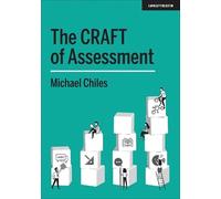Michael Chiles The CRAFT Of Assessment (Tascabile)