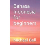 Michael Christian Bell Bahasa Indonesia for beginners (Tascabile)