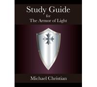Michael Christian Study Guide for The Armor of Light (Tascabile)