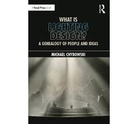 Michael Chybowski What Is Lighting Design? (Tascabile)