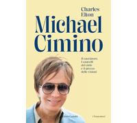 Michael Cimino. «Il cacciatore», «I cancelli del cielo» e il prezzo delle visioni