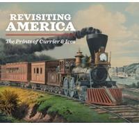 Michael Clapper Revisiting America: The Prints of Currier & Ives (Tascabile)