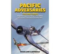 Michael Claringbould Pacific Adversaries - Volume Three (Tascabile)
