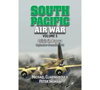 Michael Claringbould Peter Ingman South Pacific Air War Volume 5 (Tascabile)