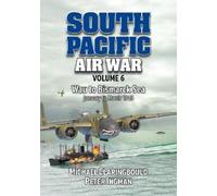 Michael Claringbould Peter Ingman South Pacific Air War Volume 6 (Tascabile)