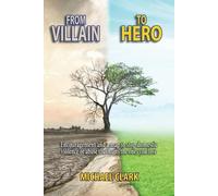 Michael Clark From Villain to Hero (Tascabile)