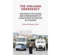 Michael Clarke The Xinjiang Emergency (Copertina rigida)
