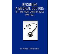 Michael Clifford Fabian Becoming a Medical Doctor (Tascabile)