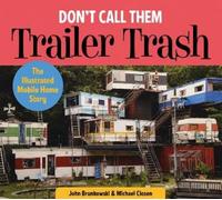 Michael Closen John Brunkowski Don't Call Them Trailer Trash (Copertina rigida)