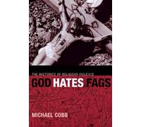 Michael Cobb God Hates Fags (Copertina rigida) Sexual Cultures