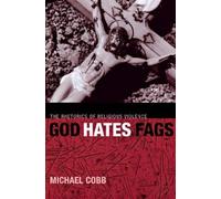 Michael Cobb God Hates Fags (Copertina rigida) Sexual Cultures