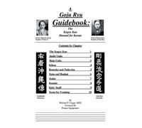 Michael Cogan A Goyu Ryu Guidebook: the Kogen Kan Manual for Kara (Anello, filo)