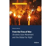 Michael Colborn From the Fires of War: Ukraine’s Azov Movement and t (Tascabile)