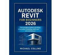 Michael Collins Autodesk Revit for Beginners 2026 (Tascabile)