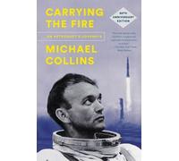 Michael Collins Carrying the Fire (Tascabile)