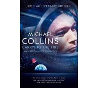 Michael Collins Carrying the Fire (Tascabile)