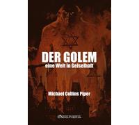 Michael Collins Der Golem - eine Welt in Geiselhaft: Die israelische (Tascabile)