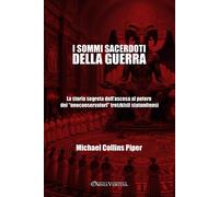Michael Collins I sommi sacerdoti della guerra: La storia segreta de (Tascabile)
