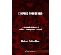 Michael Collins L'impero Rothschild - La nuova Babilonia di coloro che re (Book)