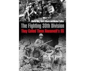 Michael Collins Martin King David Hilborn The Fighting 30th Division (Tascabile)