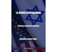 Michael Collins Pi La nuova Gerusalemme - Il potere sionista in Amer (Tascabile)