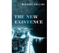 Michael Collins The New Existence (Tascabile)