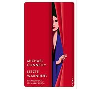 Michael Connell Letzte Warnung: Der neunte Fall für Harry Bosch (Ein (Tascabile)