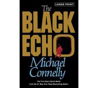 Michael Connelly The Black Echo (Tascabile) Harry Bosch Novel