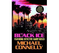 Michael Connelly The Black Ice (Copertina rigida) Harry Bosch Novel