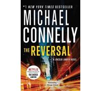 The Reversal (Lincoln Lawyer Novels) by Connelly, Michael