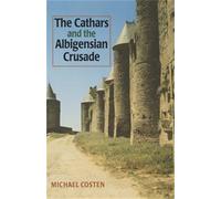 Michael Coston The Cathars and the Albigensian Crusade (Tascabile)