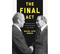 Michael Cotey Morgan The Final Act (Copertina rigida) America in the World