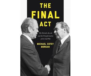 Michael Cotey Morgan The Final Act (Tascabile) America in the World