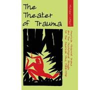 Michael Cotsell The Theater of Trauma (Copertina rigida)