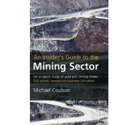 An Insider's Guide to the Mining Sector: An In-depth Study of Gold and Mining