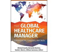 Michael Counte The Global Healthcare Manager: Competencies, C (Copertina rigida)