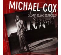 Michael Cox Along Came Caroline (CD) Album
