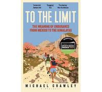 Michael Crawley To the Limit (Tascabile)